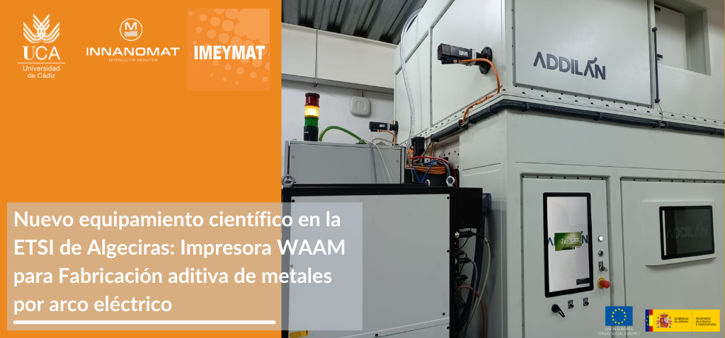 Nuevo equipamiento científico en la ETSI de Algeciras: Impresora WAAM para Fabricación aditiva de metales por arco eléctrico